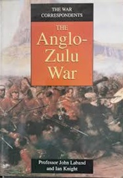 The Anglo-Zulu War (Laband, Prof. John & Knight, Ian)