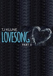 Lovesong Part II (TJ Klune)