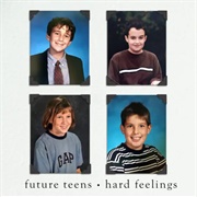 Future Teens - Hard Feelings