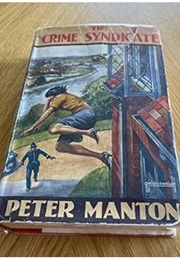 The Crime Syndicate (John Creasey as Peter Manton)