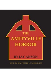 The Amityville Horror: Unabridged (Jay Anson - Read by Ray Porter)