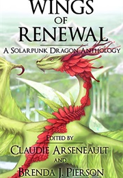 Wings of Renewal (Claudie Arseneault & Brenda J. Pierson)