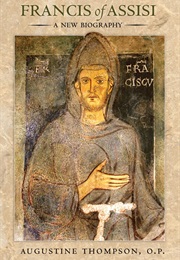 Francis of Assisi: A New Biography (Augustine Thompson)