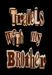Travels With My Brother (2009)