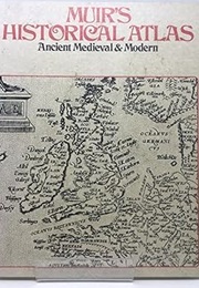 Muir's Historical Atlas - Ancient Medieval & Modern (Treharne, R.F. &  Fullard, Harold (Eds))