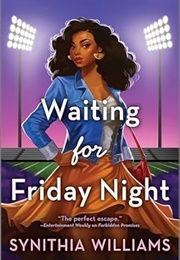 Waiting for Friday Night (Synithia Williams)