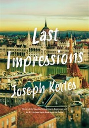 Last Impressions (Joseph Kertes)