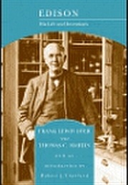 Edison, His Life and Inventions (Frank Lewis Dyer)