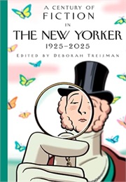 A Century of Fiction in the New Yorker (Deborah Treisman)