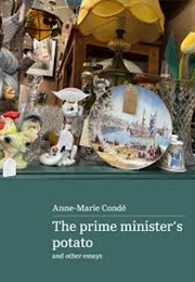 The Prime Minister's Potato and Other Essays (Anne-Marie Conde)