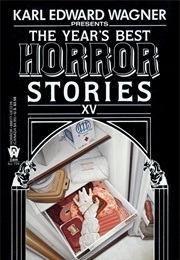 The Year's Best Horror Stories XV (Karl Edward Wagner)