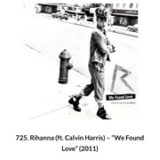 #1111 We Found Love by Rihanna Featuring Calvin Harris