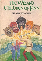 The Wizard Children of Finn (Mary Tannen)