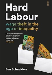 Hard Labour: Wage Theft in the Age of Inequality (Ben Schneiders)