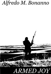 Armed Joy (Alfredo M. Bonanno)