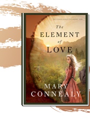 The Element of Love (Mary Connealy)