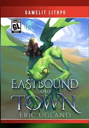 Eastbound and Town (The Good Guys #8) (Eric Ugland)