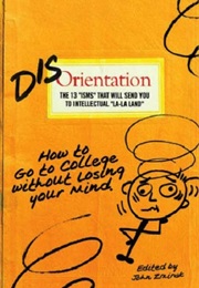 Disorientation: How to Go to College Without Losing Your Mind (John Zmirak)