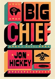 Big Chief (Jon Hickey)