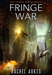 Fringe War (Rachel Aukes)