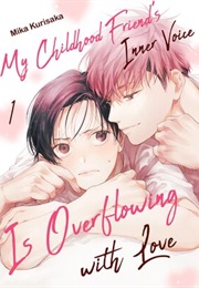 My Childhood Friend's Inner Voice Is Overflowing With Love (Mika Kurisaka)