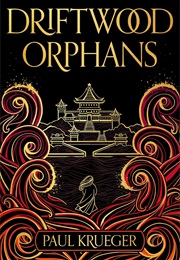 Driftwood Orphans (Paul Krueger)