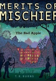 Merits of Mischief (T.R. Burns)