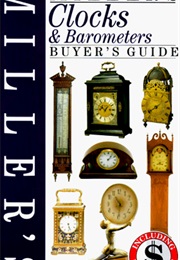 Miller's Buyer's Guide: Clocks & Barometers (Derek Roberts)