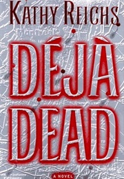 Déjà Dead (Kathy Reichs)