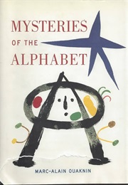 Mysteries of the Alphabet: Origins of Writing (Marc-Alain Oaknin)