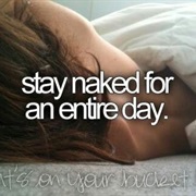 Stay Naked for the Whole Day