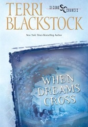 When Dreams Cross (Terri Blackstock)