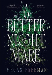 A Better Nightmare (Megan Freeman)