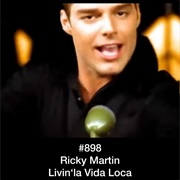 #498 Livin' La Vida Loca by Ricky Martin
