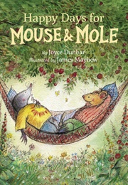 Happy Days for Mouse and Mole (Joyce Dunbar)