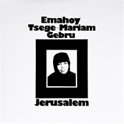 Emahoy Tsege-Mariam Gebru - Jerusalem