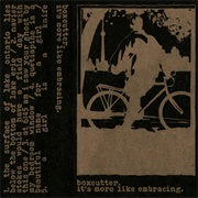 Boxcutter - It's More Like Embracing
