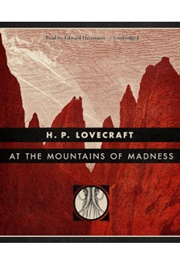 At the Mountains of Madness (H. P. Lovecraft - Read by Edward Herrmann)