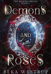 Demons and Roses (Beka Westrup)