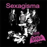 Sexagisma-  From the Batcave 1981-1985