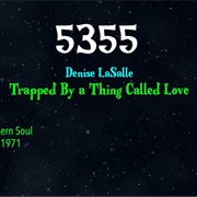 #8760 Trapped by a Thing Called Love by Denise Lasalle