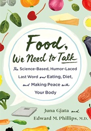 Food, We Need to Talk (Juna Gjata and Edward M. Phillips)