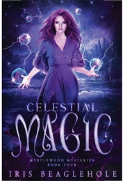 Celestial Magic (Iris Beaglehole)