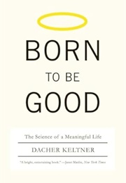 Born to Be Good (Keltner)
