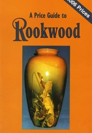 Rookwood: A Price Guide (L-W Book Sales)