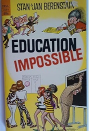 Education Impossible (Stan & Jan Berenstain)