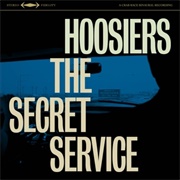 The Secret Service - The Hoosiers
