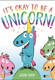 It's Okay to Be a Unicorn! (Jason Tharp)