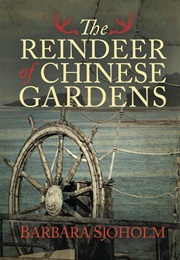 The Reindeer of Chinese Gardens (Barbara Sjoholm)