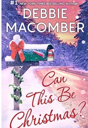 Can This Be Christmas? (Debbie Macomber)